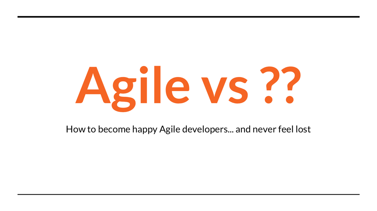 Talk: Agile vs ??
